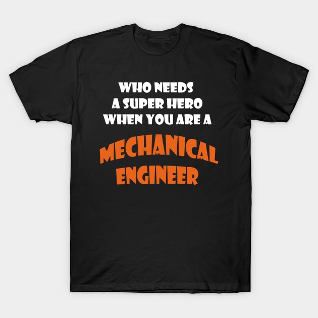 Iam a Mechanical Engineer T-Shirt by haloosh